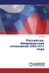 Rossijsko-Amerikanskie otnosheniya 2000-2012 goda