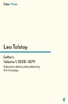 Tolstoy's Letters Volume I:1828-1879