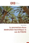 La promotion d'une destination touristique: le cas de FIGUIG