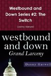 Westbound and Down Series #2