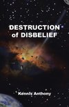 DESTRUCTION OF DISBELIEF