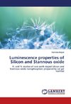 Luminescence properties of Silicon and Stannous oxide