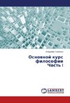 Osnownoj kurs filosofii Chast' I