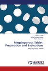 Megaloporous Tablet: Preparation and Evaluations