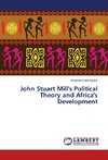 John Stuart Mill's Political Theory and Africa's Development