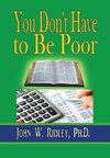 You Don't Have to Be Poor