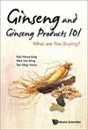 Ling, K:  Ginseng And Ginseng Products 101: What Are You Buy