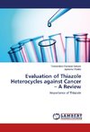 Evaluation of Thiazole Heterocycles against Cancer - A Review
