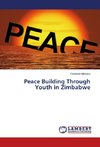Peace Building Through Youth in Zimbabwe