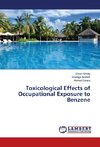 Toxicological Effects of Occupational Exposure to Benzene