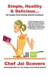 Simple, Healthy & Delicious... The Hungry Chick Dieting Solution Cookbook