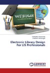 Electronic Library Design For LIS Professionals