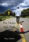 Pot Holes And Sign Posts