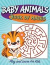 Baby Animals Book of Mazes