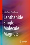 Lanthanide Single Molecule Magnets