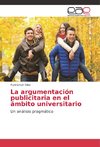 La argumentación publicitaria en el ámbito universitario