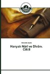 Hanyal¿ Nûrî ve Dîvân¿. Cilt:II