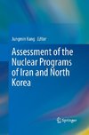 Assessment of the Nuclear Programs of Iran and North Korea