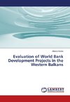 Evaluation of World Bank Development Projects in the Western Balkans