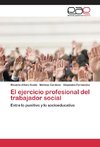 El ejercicio profesional del trabajador social