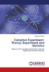 Compton Experiment: Theory, Experiment and Statistics