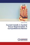 Current trends in Guided Tissue Regeneration: A Comprehensive Review