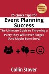 25 Quick Tips for Event Planning Success