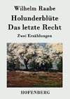 Holunderblüte / Das letzte Recht