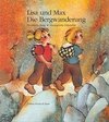 Jung, C: Lisa und Max. Die Bergwanderung