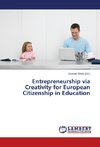 Entrepreneurship via Creativity for European Citizenship in Education