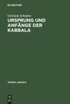 Ursprung und Anfänge der Kabbala