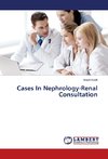 Cases In Nephrology-Renal Consultation