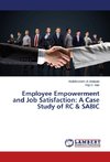 Employee Empowerment and Job Satisfaction: A Case Study of RC & SABIC