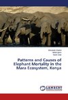 Patterns and Causes of Elephant Mortality in the Mara Ecosystem, Kenya