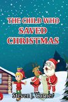 THE CHILD WHO SAVED CHRISTMAS