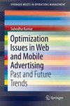 Kumar, S: Optimization Issues in Web and Mobile Advertising