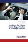 Defining the Criteria for Air Bag Activation in Passenger Vehicles