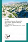 Néolithisation et Diversités culturelles dans la Haute Mésopotamie