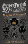 Vampires of the Desert (Cryptofiction Classics - Weird Tales of Strange Creatures)