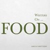 Writers on... Food (A Book of Quotes, Poems and Literary Reflections)