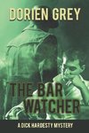 The Bar Watcher (A Dick Hardesty Mystery, #3)
