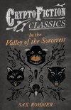 IN THE VALLEY OF THE SORCERESS