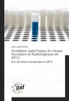 Antidotes spécifiques du risque Nucléaire et Radiologique en 2013