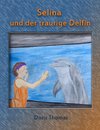 Selina und der traurige Delfin