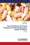 Current Status & Future Prospects of Pharmaceutical Sector of Nepal