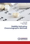 Stability Indicating Chromatographic Methods