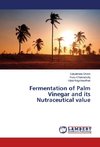 Fermentation of Palm Vinegar and its Nutraceutical value