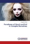 Paradoxes of Good and Evil in Vampire Narratives