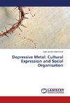 Depressive Metal: Cultural Expression and Social Organisation