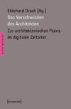 Das Verschwinden des Architekten